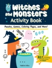 Image for Witches and Monsters Activity Book