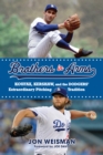Image for Brothers in arms: Koufax, Kershaw, and the Dodgers&#39; extraordinary pitching tradition