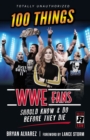 Image for 100 Things WWE Fans Should Know &amp; Do Before They Die