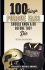 Image for 100 Things Purdue Fans Should Know &amp;amp; Do Before They Die