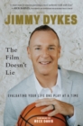 Image for Jimmy Dykes: The Film Doesn&#39;t Lie