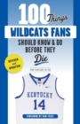 Image for 100 Things Wildcats Fans Should Know &amp;amp; Do Before They Die