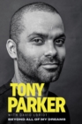 Image for Tony Parker: Beyond All of My Dreams