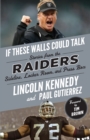 Image for If These Walls Could Talk: Raiders