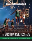 Image for Sports Illustrated The Boston Celtics at 75