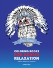 Image for Coloring Books for Adults Relaxation : Native American Inspired: Adult Coloring Book; Artwork Inspired by Native American Styles &amp; Designs; Animals, Dreamcatchers, &amp; Patterns