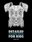 Image for Detailed Coloring Books For Kids : Zendoodle Animal Designs; Lion, Tiger, Elephant, Giraffe, Deer, Fox, Dog, Horse, Unicorn, Birds, Butterflies &amp; More; Advanced Coloring Pages For Older Kids; Anti-Str