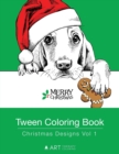 Image for Tween Coloring Book : Christmas Designs Vol 1: Colouring Book for Teenagers, Young Adults, Boys, Girls, Ages 9-12, 13-16, Cute Arts &amp; Craft Gift, Detailed Designs for Relaxation &amp; Mindfulness
