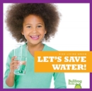 Image for Let&#39;s Save Water!