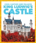 Image for King Ludwig&#39;s Castle