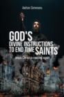 Image for God&#39;s Divine Instructions to End Time Saints