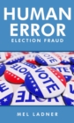 Image for Human Error: Election Fraud