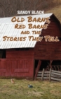 Image for Old Barns, Red Barns and the Stories They Tell