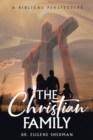 Image for The Christian Family : A Biblical Perspective