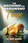 Image for Machismo and Marianismo Tango