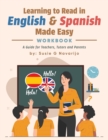 Image for Learning to Read in English and Spanish Made Easy : A Guide for Teachers, Tutors, and Parents