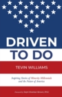 Image for Driven to Do : Inspiring Stories of Minority Millennials and the Future of America