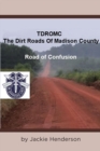 Image for The Dirt Roads of Madison County: Road of Confusion