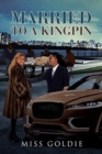 Image for Married to a Kingpin