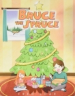 Image for Bruce the Spruce