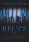 Image for RELICS - A Myth You Don&#39;t Believe - A Reality You Won&#39;t Survive