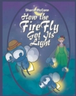 Image for How the Fire Fly Got Its Light