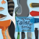 Image for My Many Tails of Pet Sitting