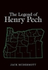 Image for The Legend of Henry Pech