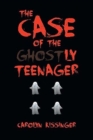 Image for The Case of the Ghostly Teenager