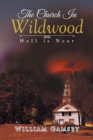 Image for The Church In Wildwood : Hell is Near