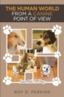 Image for Human World From A Canine Point Of View
