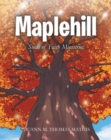 Image for Maplehill : Seeds Of Faith Ministries