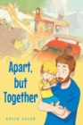 Image for Apart, But Together