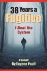 Image for 38 Years a Fugitive