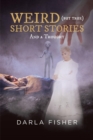 Image for Weird (But True) Short Stories