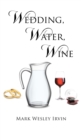 Image for Wedding, Water, Wine