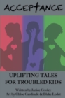 Image for Acceptance: Uplifting Tales for Troubled Kids