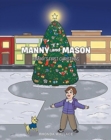 Image for Manny and Mason : Manny&#39;s First Christmas