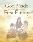 Image for God Made The First Family