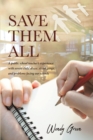 Image for Save Them All : A Public School Teacher&#39;s Experience With Severe Child Abuse, Street Gangs,