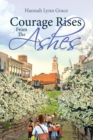 Image for Courage Rises From The Ashes