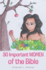Image for 30 Important WOMEN of the Bible