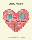 Image for My Heart Is A House