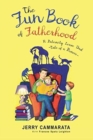 Image for The Fun Book of Fatherhood : A Paternity Leave Dad- Tale of a Pioneer
