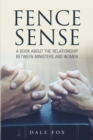 Image for Fence Sense: A Book About the Relationship Between Ministers and Women