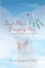 Image for Look Who&#39;s Praying Now: Healing Unto the Nations