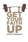 Image for Get Your Faith Up