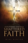 Image for Our Journey Through Shattered Faith