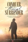 Image for Conquer Through Surrender
