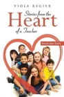 Image for Stories From The Heart Of A Teacher